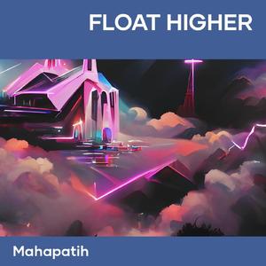 float higher (Acoustic)