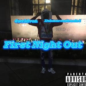 First Night Out (feat. 1luhmarcusfrmda4)