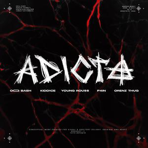 Adicto (feat. Young Rouss, K1dd1ce, P41N & Orenzthug)