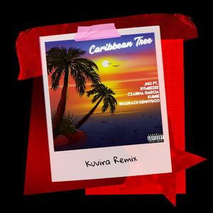 Caribbean Tree (feat. Rymeezee, Czarina Garcia, Kubre & Shadrach Bennyboo) (Kuvira Remix)