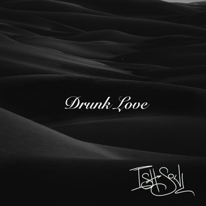Drunk Love