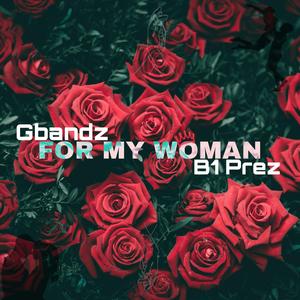 FOR MY WOMAN (Sped up)