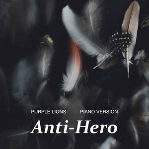 Anti-Hero (Piano Version)