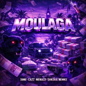 Moulaga (feat. Menace, Nemke, Shkora & Vela)