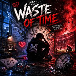 Waste of Time
