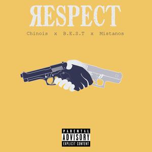 Respect (feat. Chinois & Mistanos)