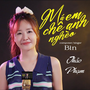 Má Em Chê Anh Nghèo (Thảo Phạm)