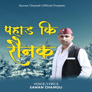 Pahad ki Raunak