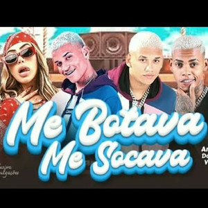 me botava me socava
