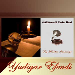 Güldürmedi Yarim Beni (Taş Plaktan Günümüze)