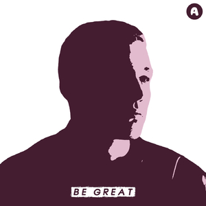 Be Great