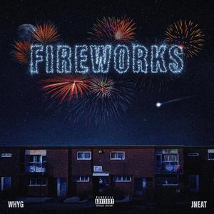 Fireworks (feat. Why G)