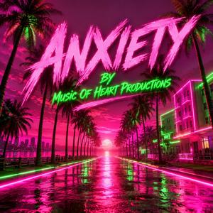 ANXIETY