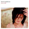 Karen Matheson - World Stood Still