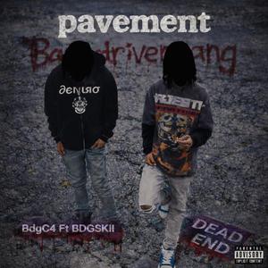 Pavement (feat. Bdgc4)