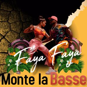 FAYA FAYA (Monte la Basse)