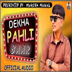 DEKHA PAHLI BAAR।।