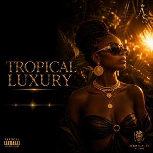Tropical Luxury