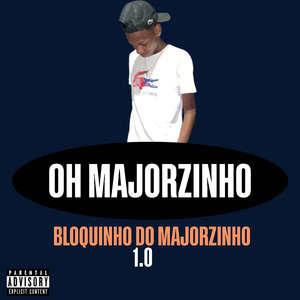 Bloquinho do Majorzinho 1.0: No Chão / Botando / Kika de Novo / Vai Sentar / Toma Madeira