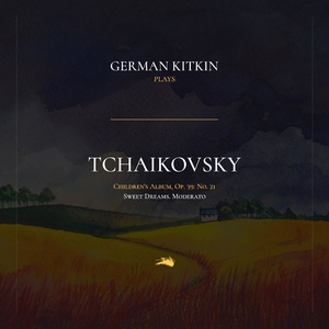 Children's Album, Op. 39: No. 21. Sweet Dreams. Moderato