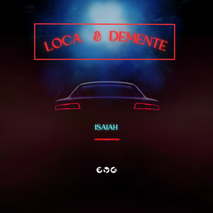 Loca & Demente