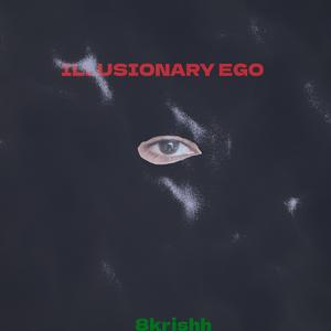 Illusionary Ego