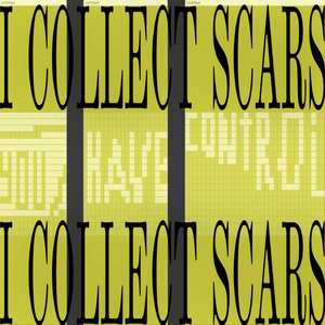 I Collect Scars
