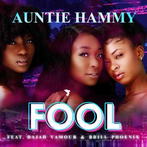 Fool (feat. Dajah Vamour & Brill Phoenix)
