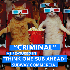Criminal (As Featured in "Think One Sub Ahead" Subway Commercial)