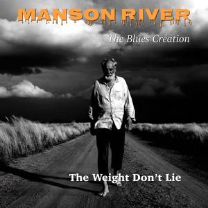 The Weight Don’t Lie (feat. The Blues Création)