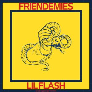 Friendemies (feat. Lil Flash)