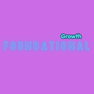 Foundational Growth