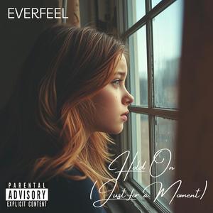 Hold On (Just for a Moment)