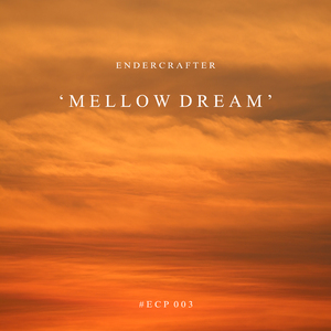 'Mellow Dream'