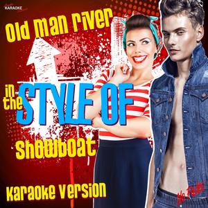 Old Man River (In the Style of Showboat) [Karaoke Version]