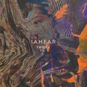 I.A.H.F.A.R (Remix)