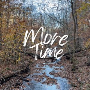More Time
