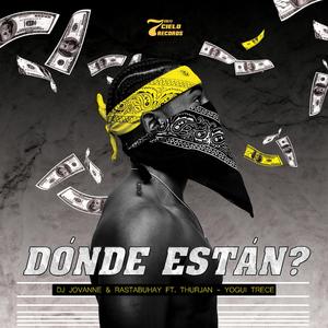 Dónde Están? (feat. Thurjan & Yogui Trece)