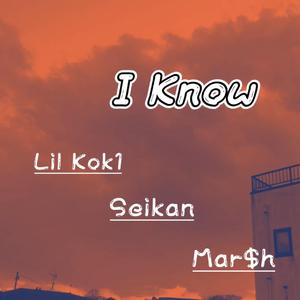 I Know