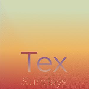 Tex Sundays