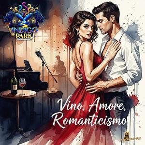 Vino, Amore, Romanticismo