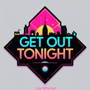 Get Out Tonight