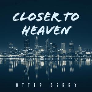 Closer To Heaven