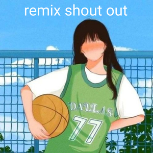 remix shout out