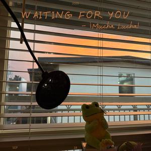 Waiting For You