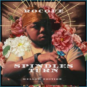 Spindles Turn (Mellow Edition)
