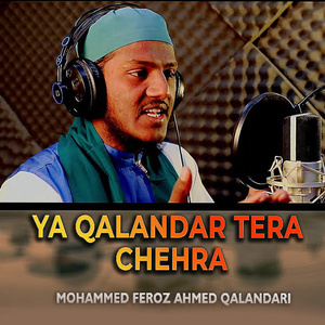 Ya Qalandar Tera Chehra