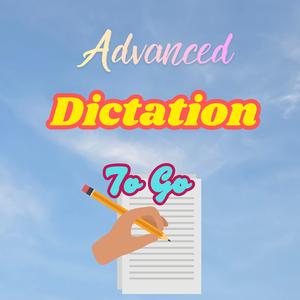 Advanced Dictation: To Go