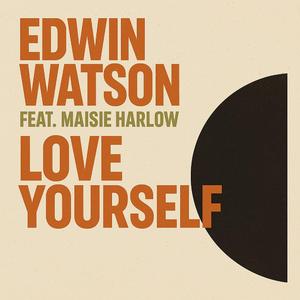 Love Yourself (feat. Maisie Harlow)