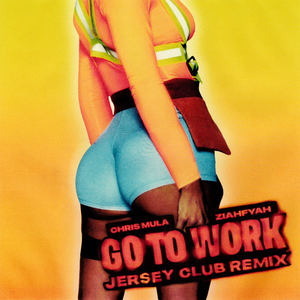 Go to Work (Jersey Club Remix)